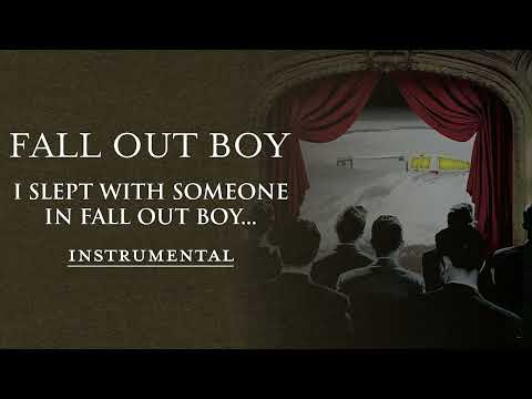 Fall Out Boy - I Slept With Someone In Fall Out Boy... | Instrumental