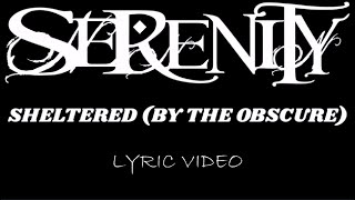 Serenity - Sheltered (By The Obscure) - 2008 - Lyric Video