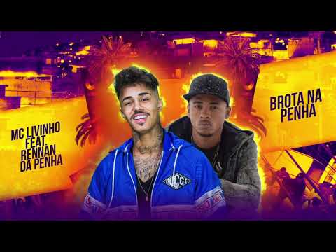 MC Livinho - Brota na Penha feat. Rennan da Penha e DJ Tavares