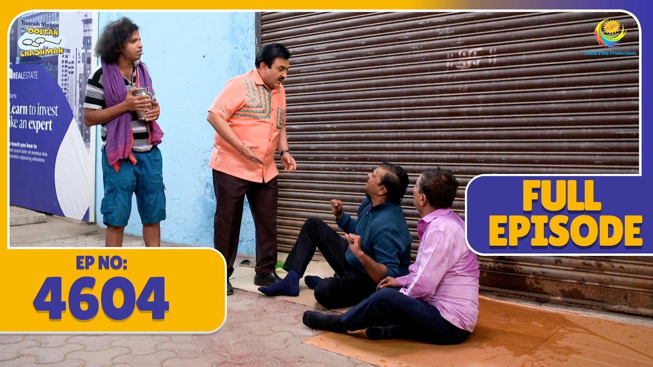 FULL EPISODE! 4604 - Nattu Kaka aur Bagha ki Party Sharty! | Taarak Mehta Ka Ooltah Chashmah
