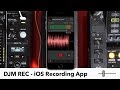 DJM REC Overview Pioneer DJ S IOS Recording App