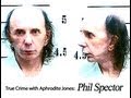 Documentary Crime - True Crime with Aphrodite Jones: Phil Spector