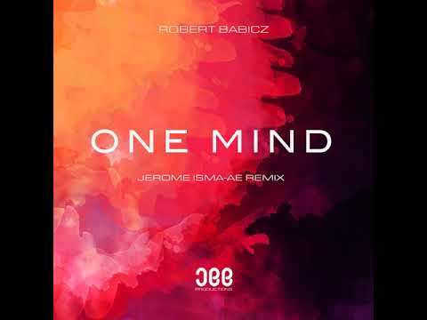 Robert Babicz - One Mind (Jerome Isma-Ae Remix)