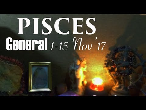 PISCES 1-15 NOV'17 General "Dream Come True"