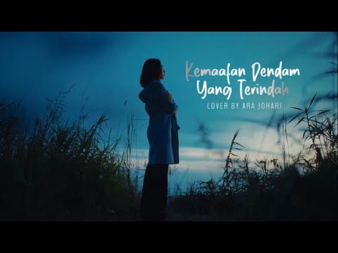 Ara Johari – Kemaafan Dendam Yang Terindah (Official Music Video)