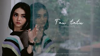 Download lagu Syahiba Saufa Tau Tatu... mp3