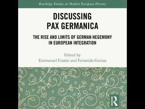 Discussing Pax Germanica: The Rise and Limits of German Hegemony in European Integration