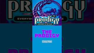 The Prodigy - Crazy Man