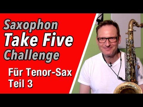 Take Five für TenorSax - Teil 3 - Saxophone Challenge...DailySax 085 - Teil 3 Tenorsax