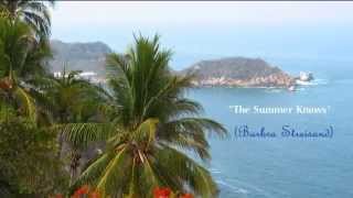 ( Barbra Streisand )   -  " The Summer Knows "