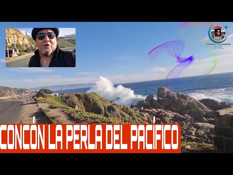 Concón La Perla del Pacífico y sus bellas Costas VREGIÓN de Valparaíso #concon