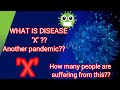 What Is Disease X Another New Pandemic Deadlier Than Covid 19 How Many People Are Affected