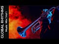 Global Rhythms Music Mix | Vol 1