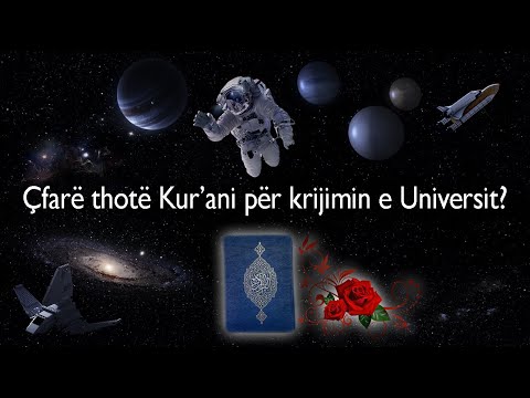 Zbulimi shkencor ne lidhje me krijimin e Universit permendet ne Kur'anin famelarte! Çfare u zbulua?