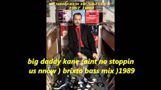 big daddy kane (aint no stopping us now) brixto bass mix 1989