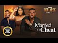 Married To A Cheat (Eddie Watson, Ebube Nwagbo, Chike) -Nigerian Movies | Latest Nigerian Movie 2024