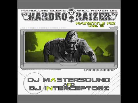 Hardkoraizer compilation vol.2  -  mixed by DJ Mastersound  &  DJ Interceptorz (2012)