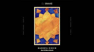 DJ Snake - Magenta Riddim (Bart B More Remix)