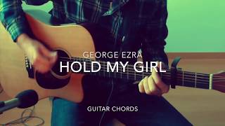 Hold my Girl  George Ezra guitar