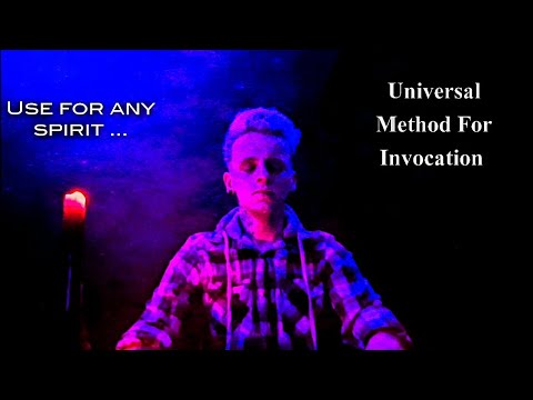 The Universal Method For Spirit Invocation