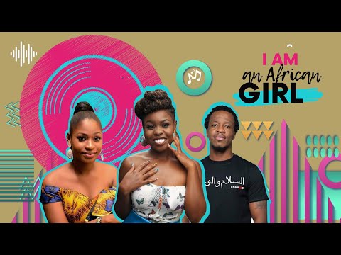 Afrie - I am an African Girl (Let Her Know Remix) ft Ifé & Smarty [AU/CIEFFA #AfricaEducatesHer]