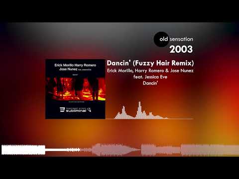 Erick Morillo, Harry Romero & Jose Nunez feat. Jessica Eve - Dancin' (Fuzzy Hair Remix)