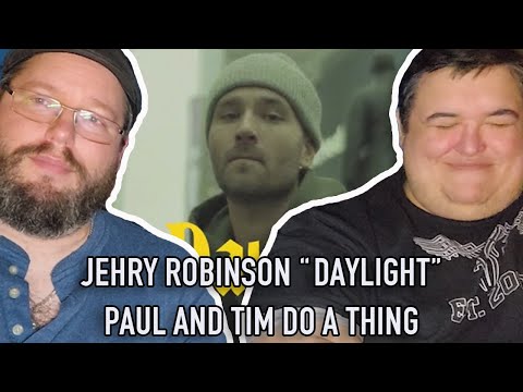 Jehry Robinson Ft. Tech N9ne "Daylight" (Reaction)  - Paul And Tim Do A Thing
