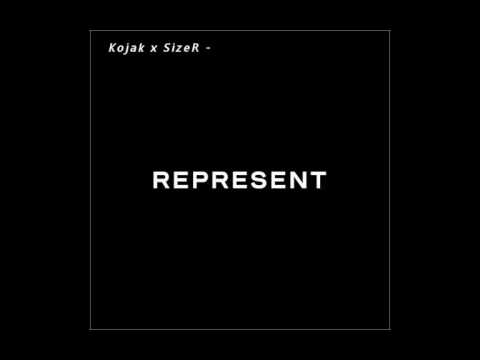 Kojak x SizeR - Represent   (Represent EP )
