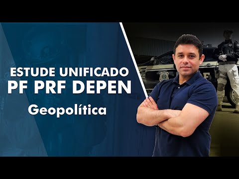 Estude Unificado para PF, PRF e DEPEN - Geopolítica #29 - AlfaCon