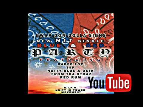 Blue & Red Party Ft. Babee Loc x T$P x Nutty Blue x Red Rum x Mr.R&B Himself