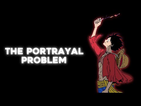 The One Piece Portrayal Problem