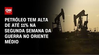 Vídeo: Guerra no Oriente Médio: Petróleo fecha semana com alta de até 11% | CNN PRIME TIME