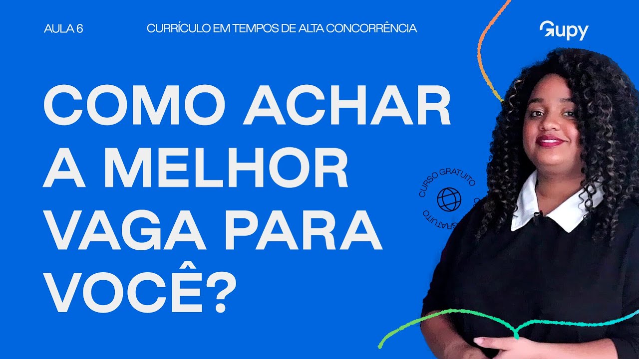 Como identificar as vagas mais adequadas para o seu currículo - Aula 6