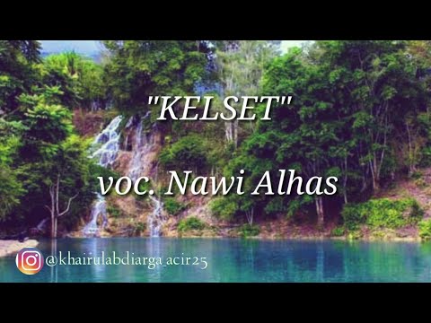 Viral Lagu Gayo Terbaru 2019 "KELSET" Voc. Nawi Alhas [ Lirik Lagu Vidio]