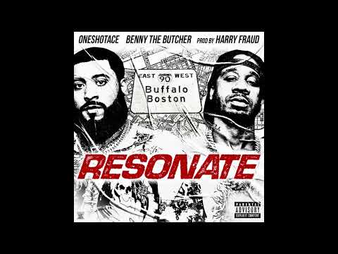 OneShotAce Ft. Benny The Butcher - RESONATE (Prod. Harry Fraud)