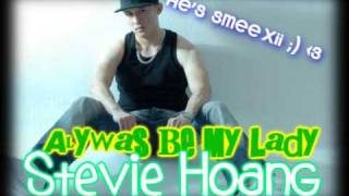 Always Be My Lady - Stevie Hoang