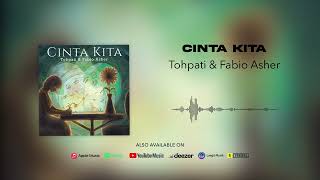 Download lagu Tohpati & Fabio Asher - Cinta Kita mp3