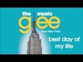 Glee - Best Day of My Life 