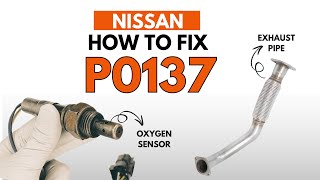 Nissan : Fixing the P0137 Engine Code with 2 Methods