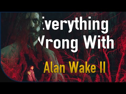 GAME SINS | Everything WRONG With Alan Wake 2