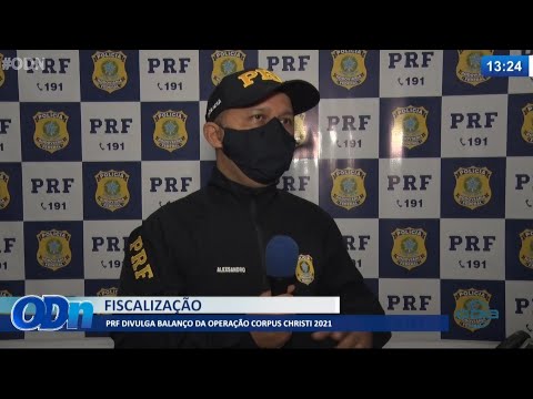 PRF divulga balanço da operação Corpus Christi 07 06 2021
