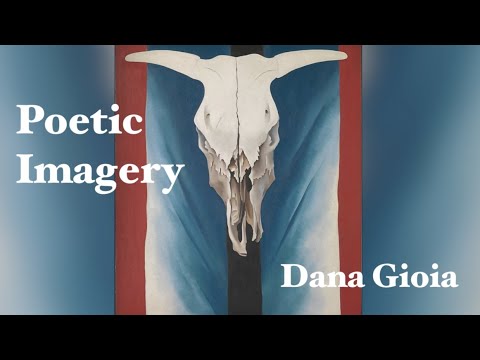 What is Poetic Imagery? - (Dana Gioia)