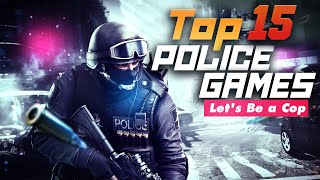 Top 15 Police Games For PC  Lets be a cop!
