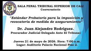 Estándar Probatorio para la Imposición y Revocatoria de Medida de Aseguramiento