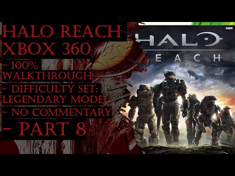 Halo Reach Xbox 360 (Legendary) 100% Walkthrough Part 8 (No Commentary)