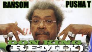 Ransom Ft. Pusha T - Don King (Remix) (2012 CDQ Dirty)