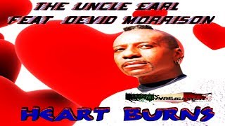 The Uncle Earl Feat. Devid Morrison - Heart burns