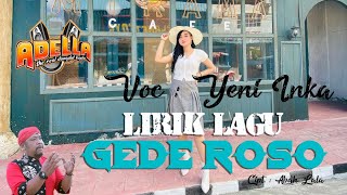 Download lagu Yeni Inka - Gede Roso (Lirik Lagu) || Adella mp3 Download lagu Yeni Inka - Gede Roso (Lirik Lagu) || Adella mp3