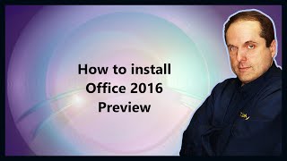 How to install Office 2016 Preview