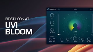 Video thumbnail for First Look at UVI Bloom by Marula Music